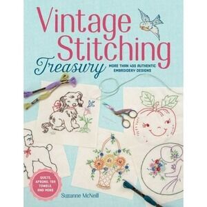 Vintage Stitching Treasury : More Than 400 Authentic Embroidery Designs by...